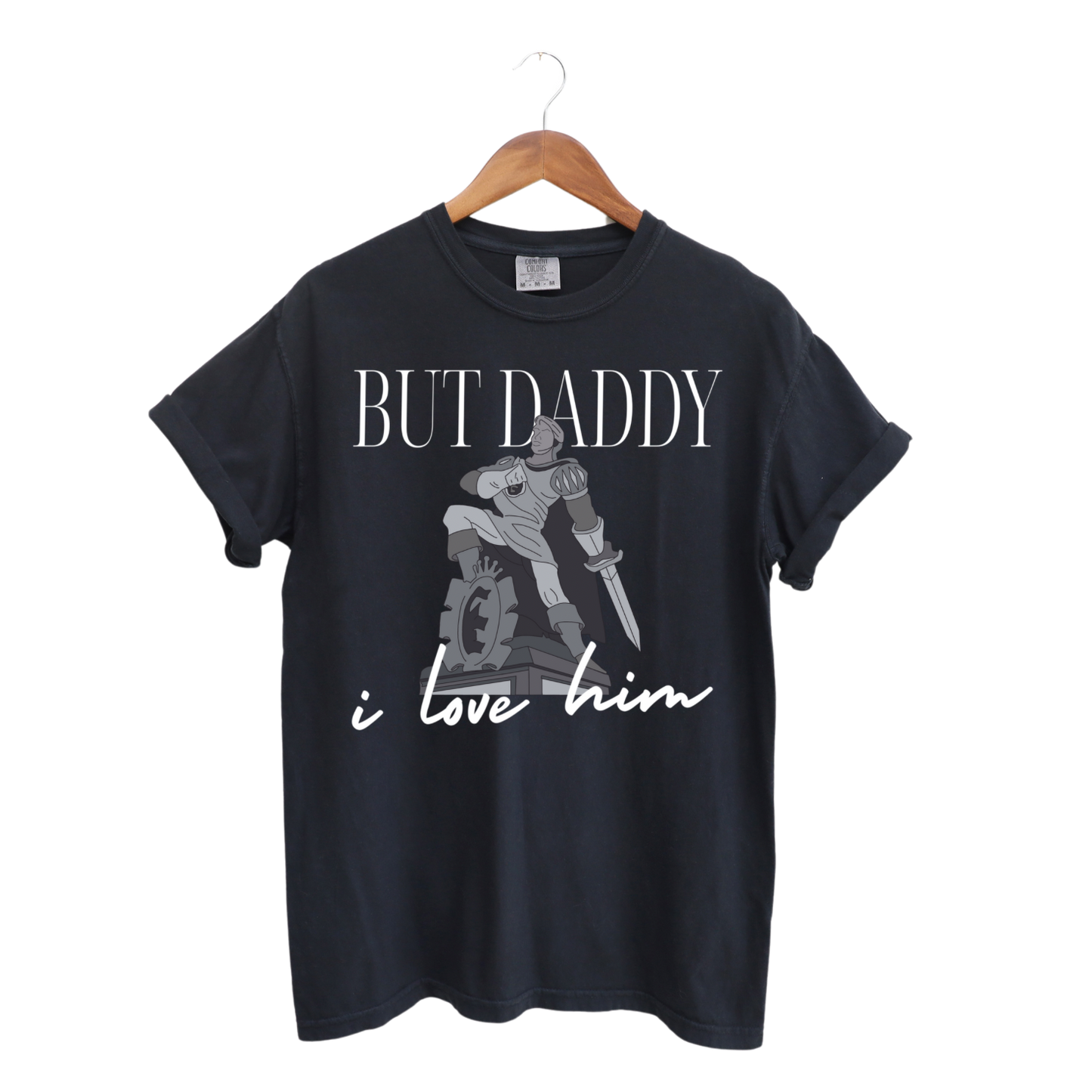 But Daddy I Love Him T-Shirt