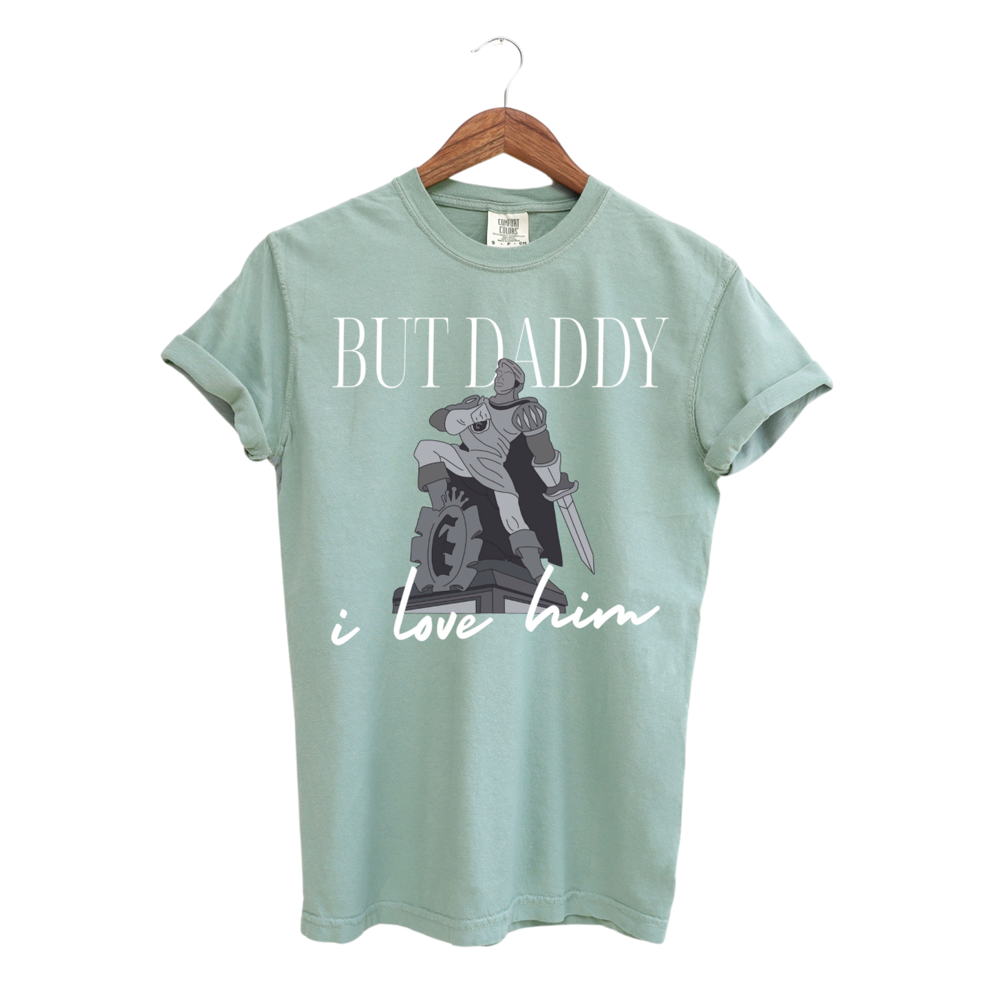 But Daddy I Love Him T-Shirt