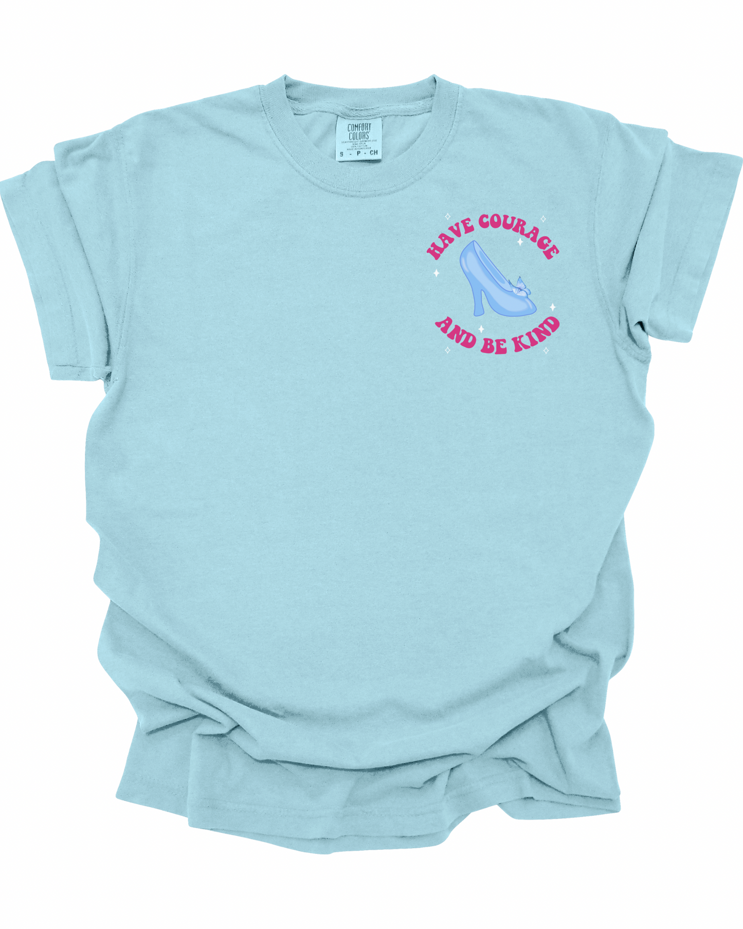 Have Courage & Be Kind T-Shirt