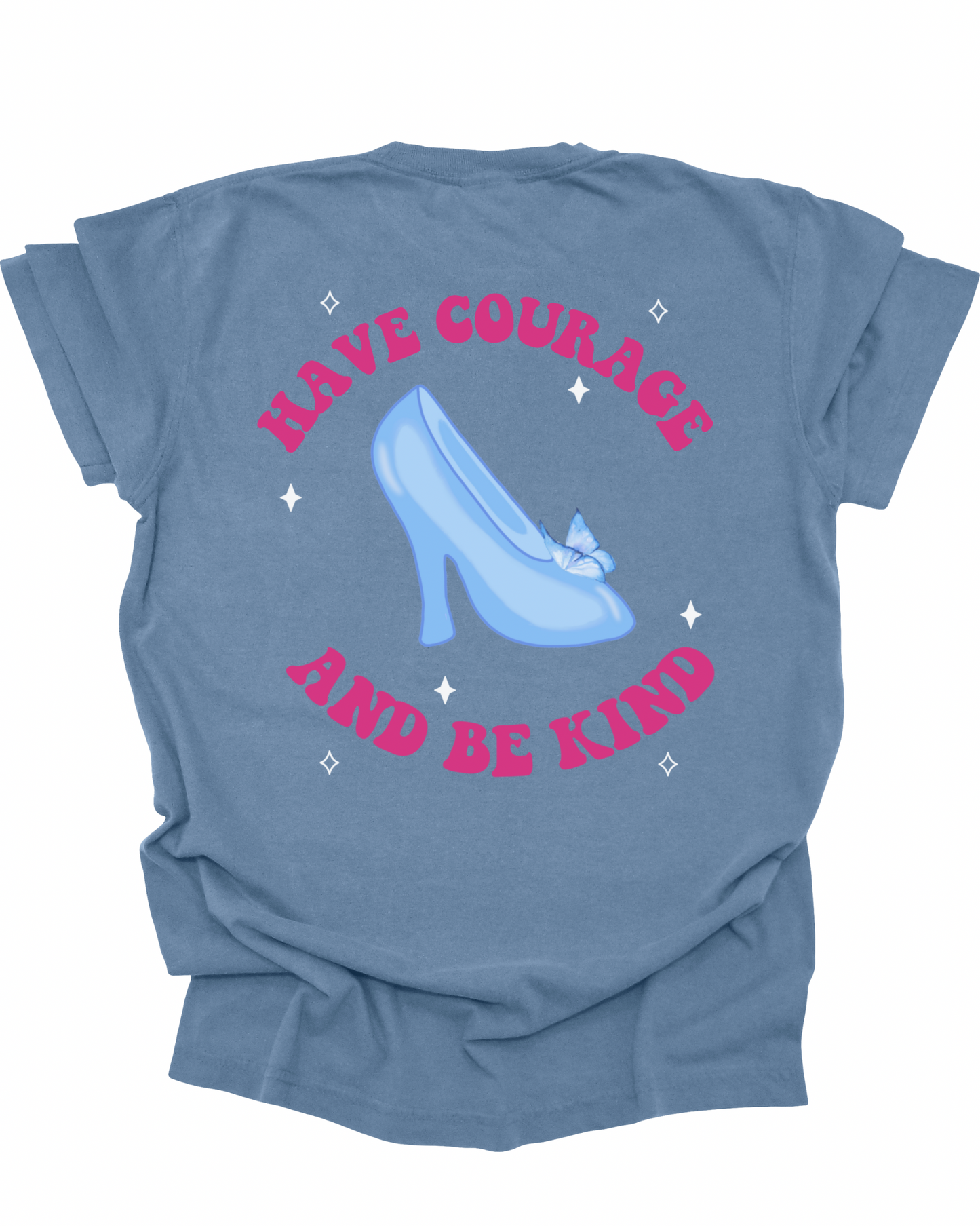 Have Courage & Be Kind T-Shirt