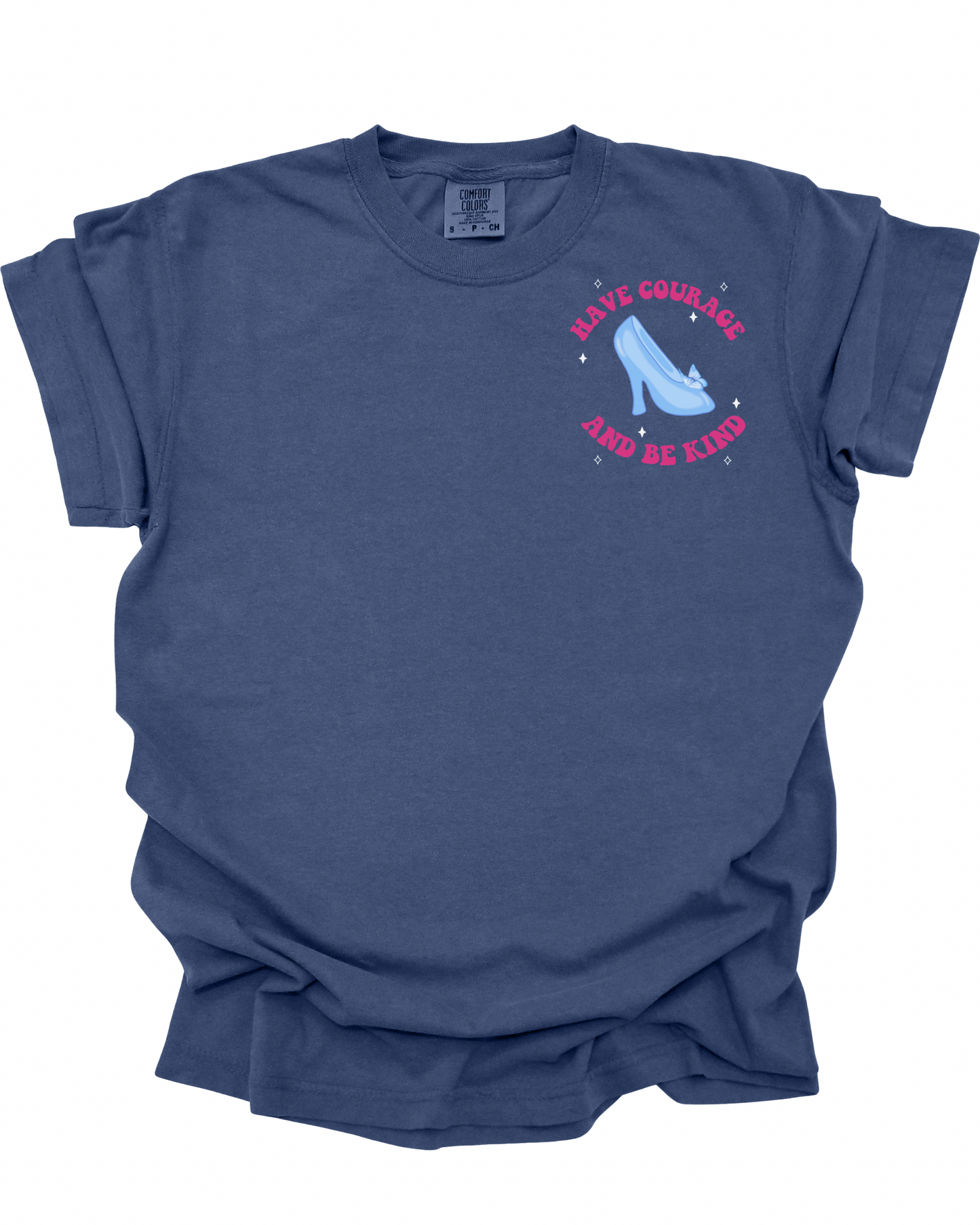 Have Courage & Be Kind T-Shirt