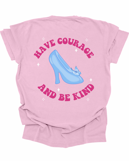 Have Courage & Be Kind T-Shirt