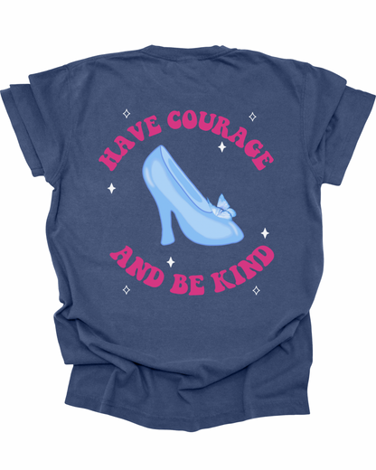 Have Courage & Be Kind T-Shirt