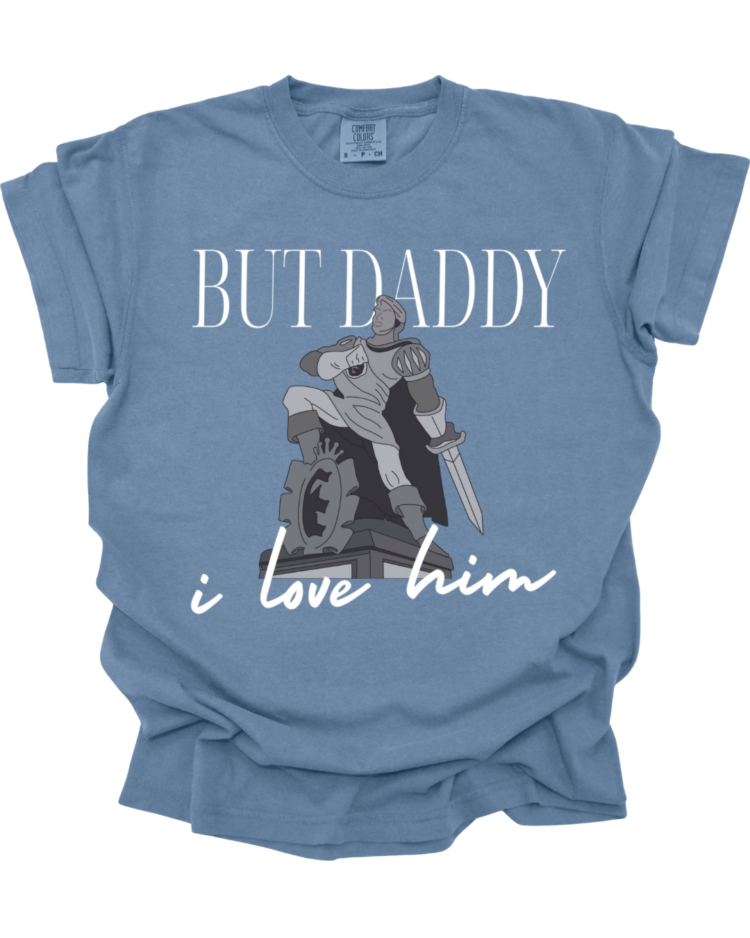 But Daddy I Love Him T-Shirt