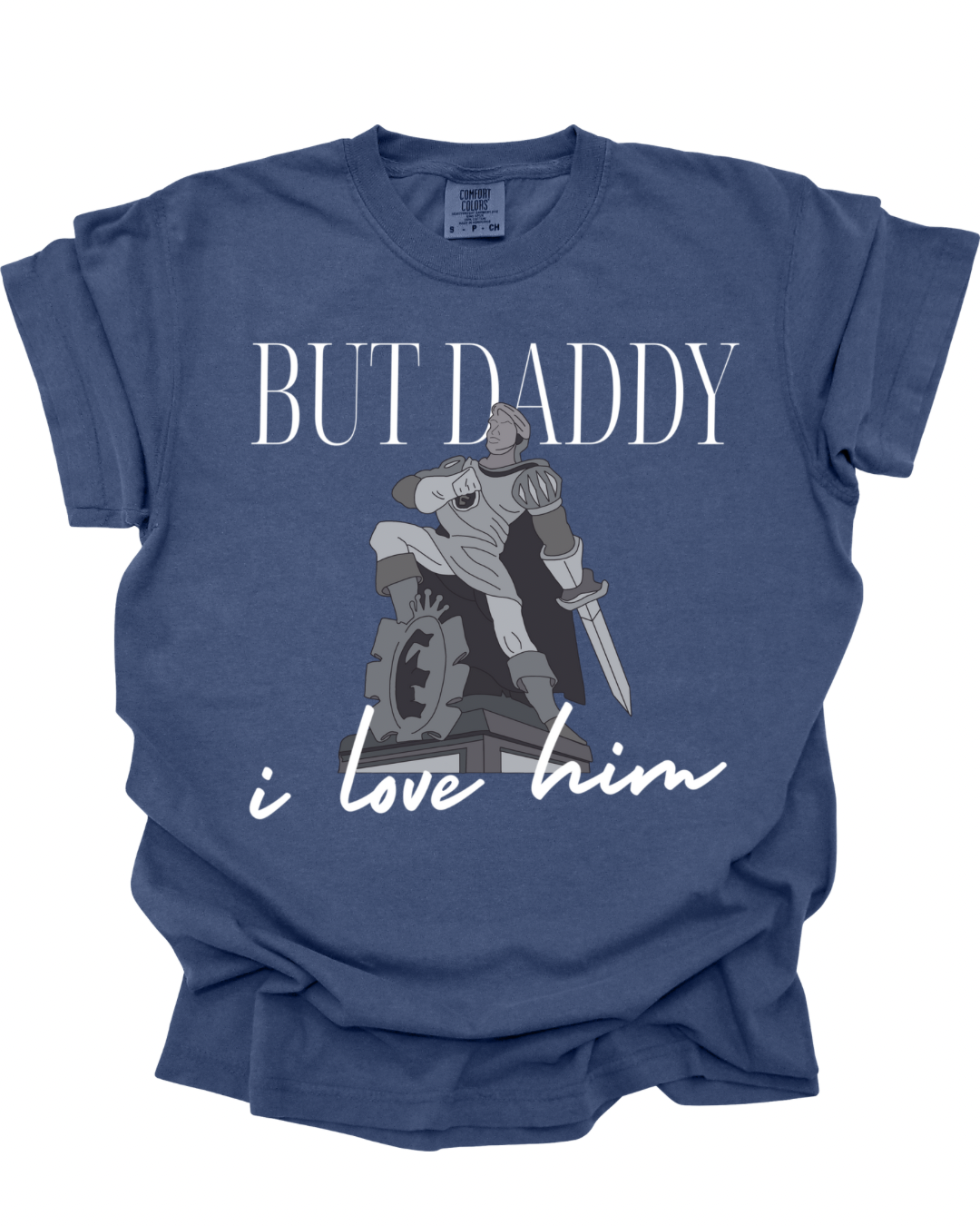 But Daddy I Love Him T-Shirt