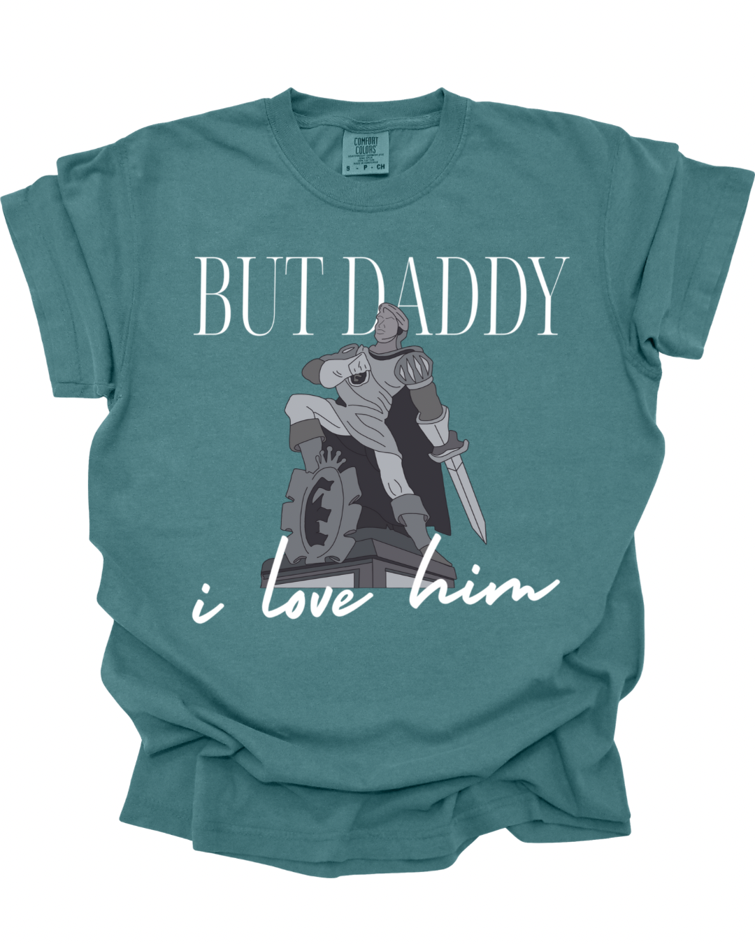 But Daddy I Love Him T-Shirt