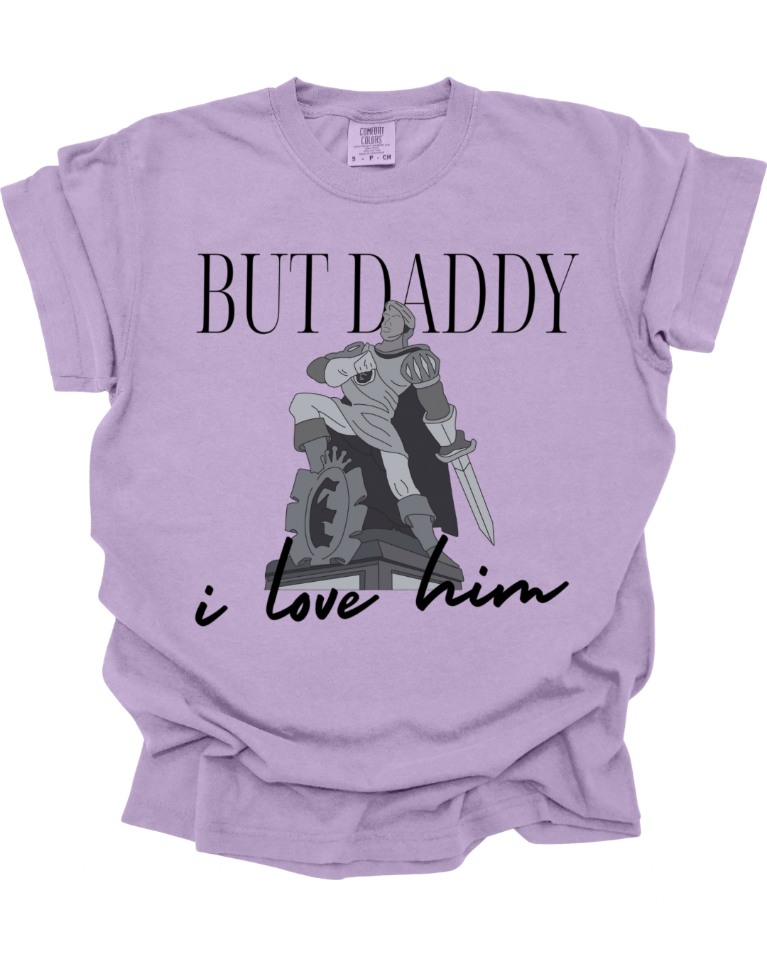 But Daddy I Love Him T-Shirt