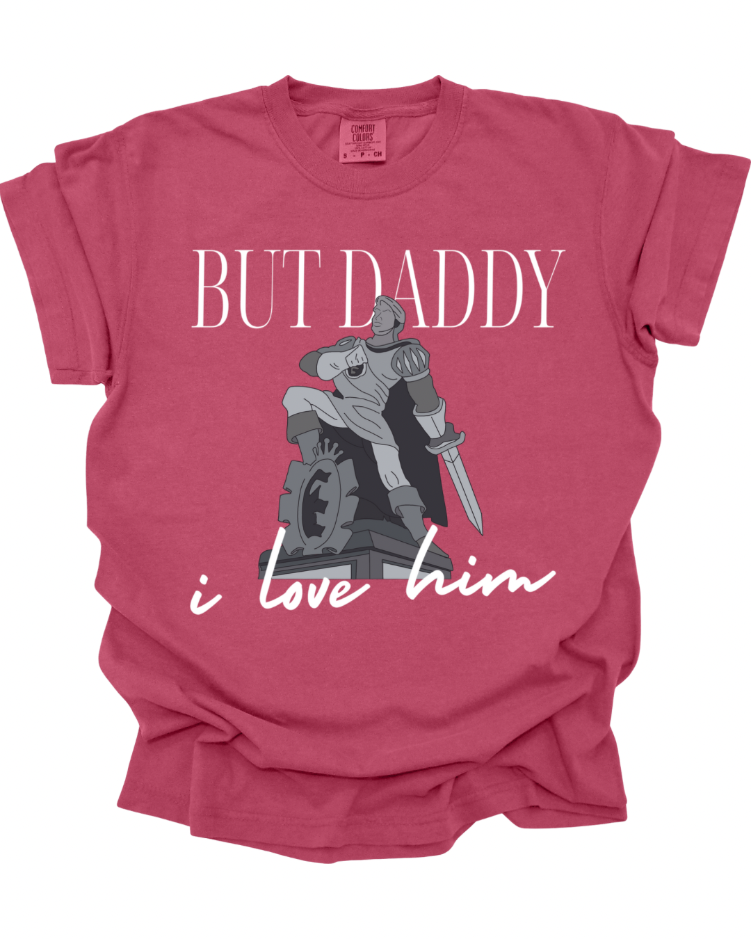 But Daddy I Love Him T-Shirt