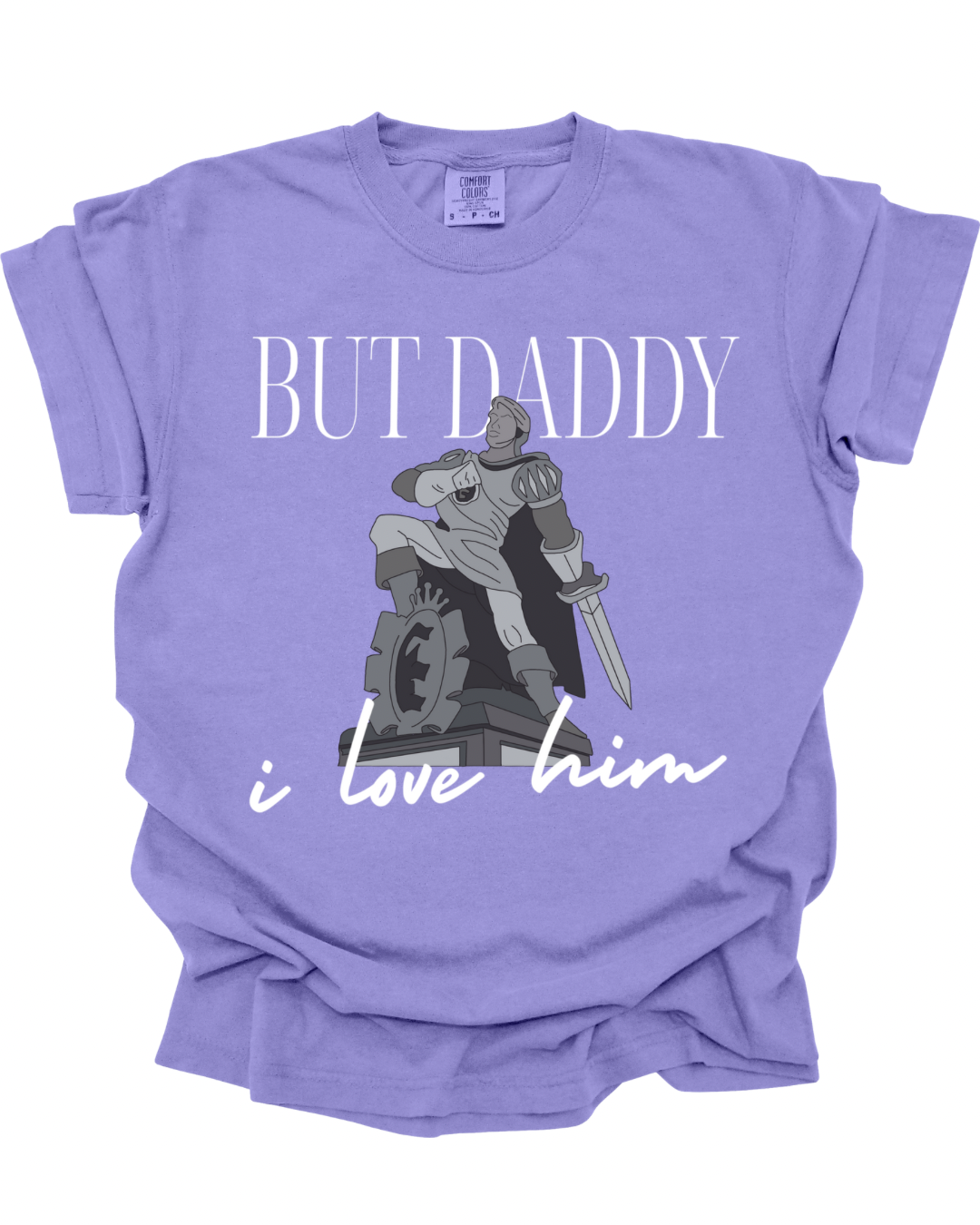 But Daddy I Love Him T-Shirt