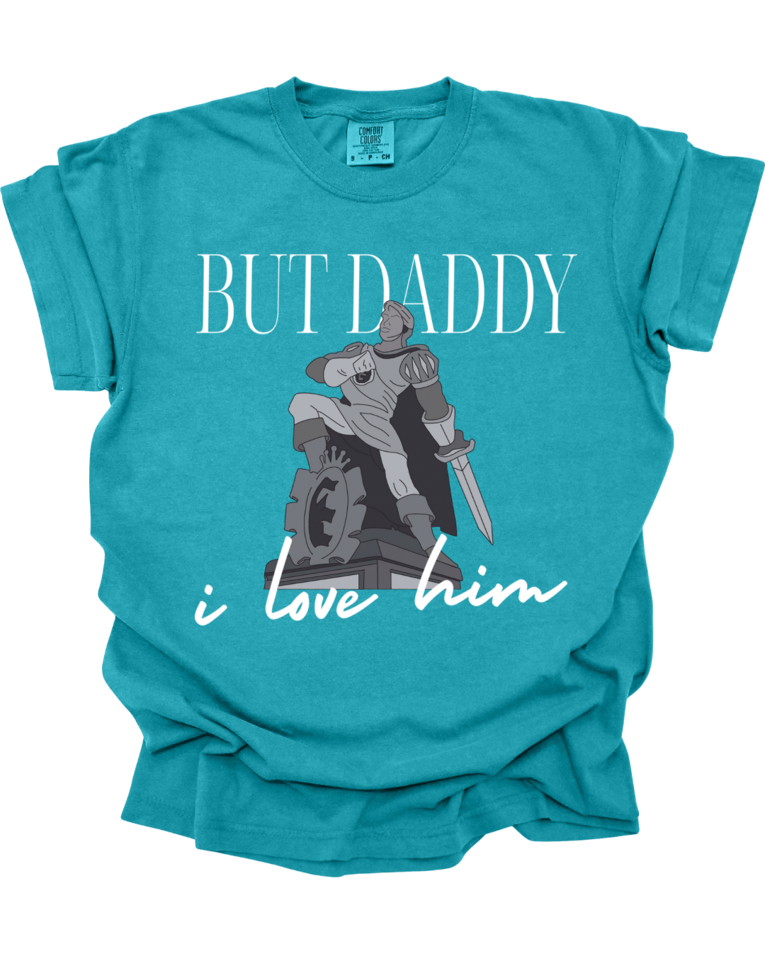 But Daddy I Love Him T-Shirt