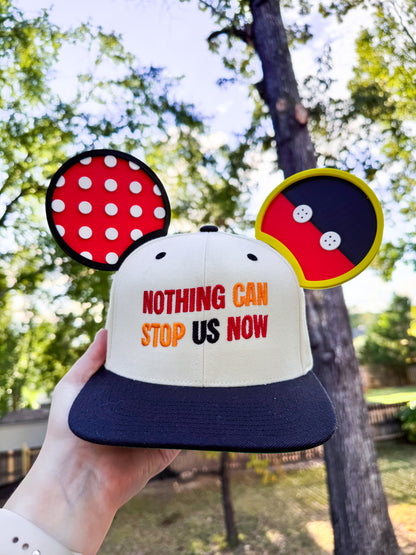 Nothing Can Stop Us Now Baseball Hat